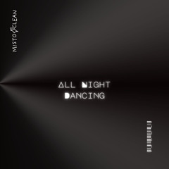 Misto Clean - All Night Dancing
