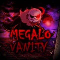 MEGALOVANITY - Undertale AU: Underfell