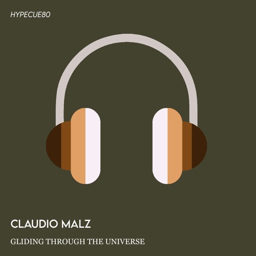 Claudio Malz - Gliding Through  The Universe ( Original Mix )