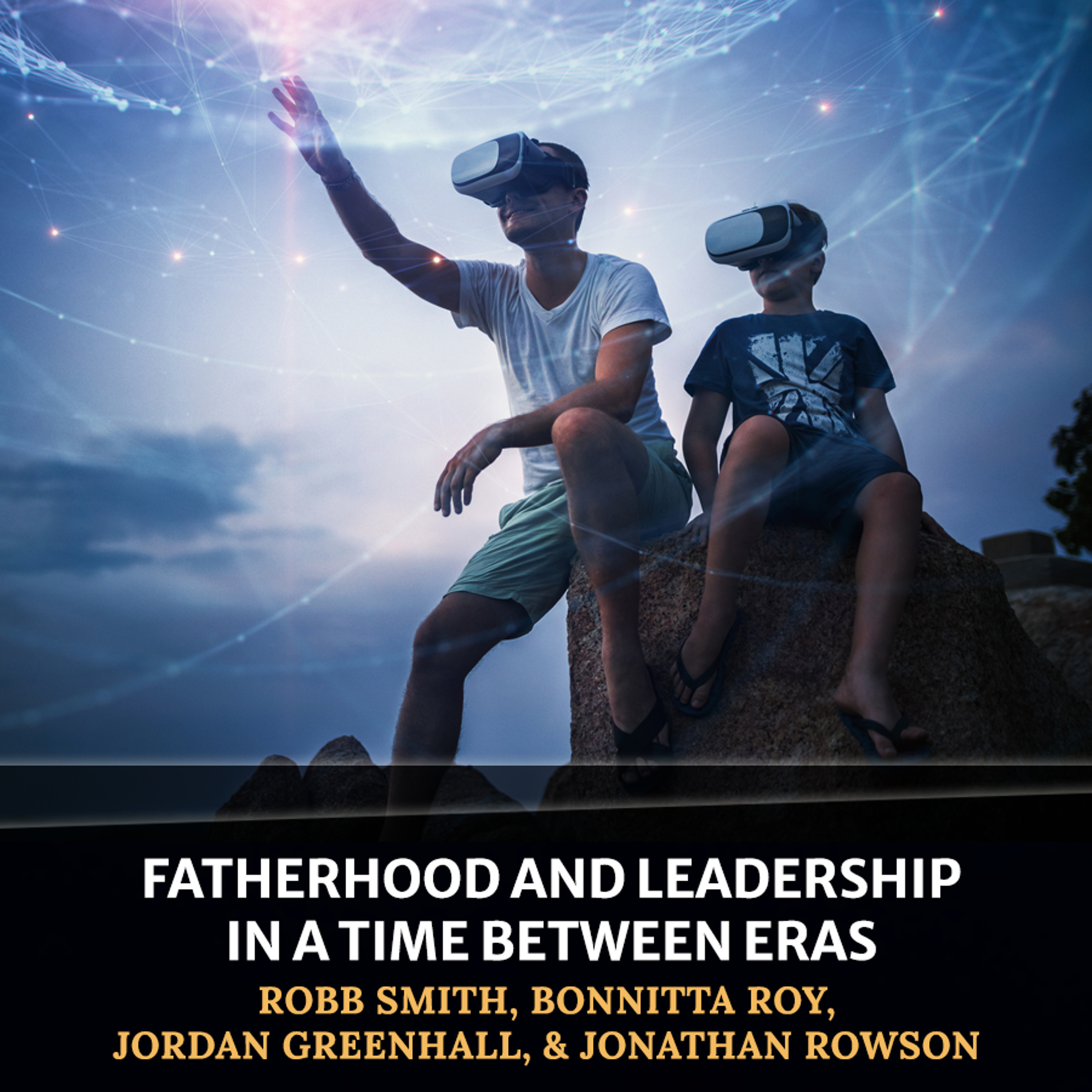 cover of episode Fatherhood and Leadership in a Time Between Eras