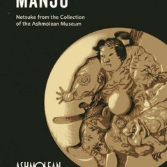 READ [PDF]  Manju: Netsuke from the collection of the Ashmolean Museum