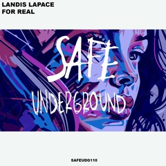 Landis LaPace - For Real (SAFE UNDERGROUND 110)