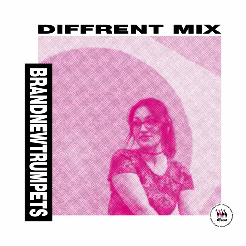 DIFFRENT MIX 002 ~ BRANDNEWTRUMPETS