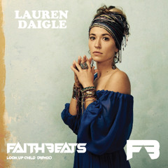 Look Up Child - Lauren Daigle (Remix) - DJ FAITHBEATS