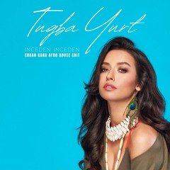 Tuğba Yurt - Inceden Inceden (Erkan Kara Afro Edit)