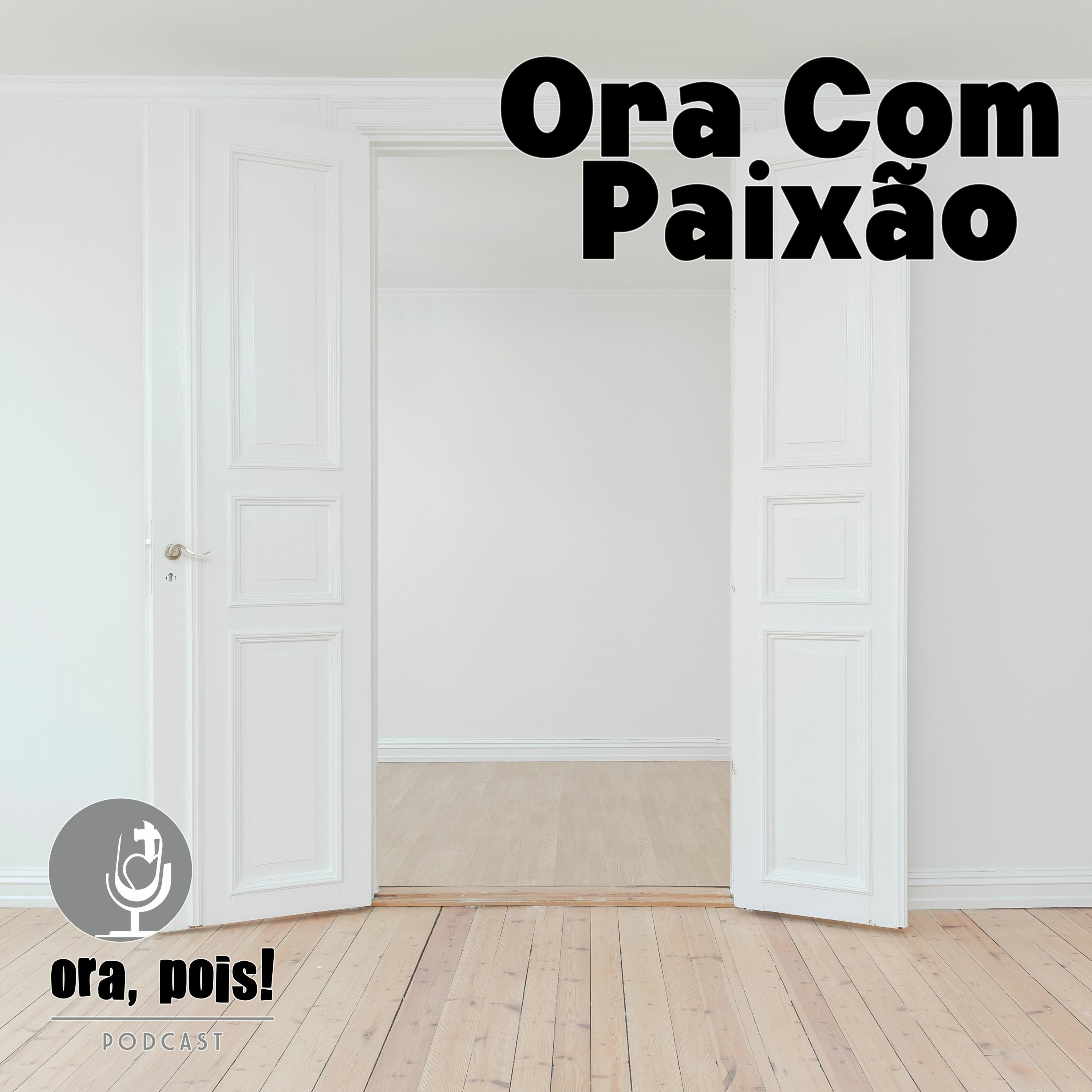 Ora, Pois!