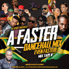 A FASTER DANCEHALL PART II