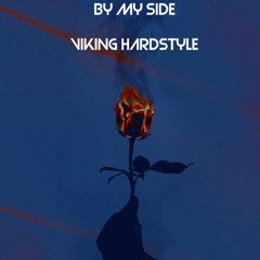 By My Side (Viking Hardstyle)