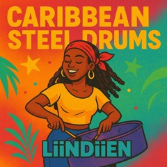 Carribean Steel Drums ft lLiinDiien