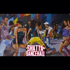 DANCEHALL SHATTA