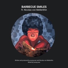 Barbecue smiles (ft. Nicolas von Mellenthin)