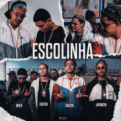 OS FAIXA DE OURO Feat. Jhowzin - "ESCOLINHA" - Racovi / Jhowzin / Chefin / Bren (Prod. Fepache)