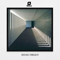 MNK071 : Nicko Shuo - Symbolism EP