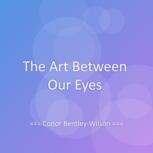 The Art Between Our Eyes