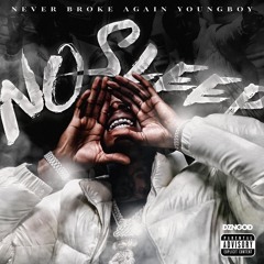 No Sleep by NBA YoungBoy