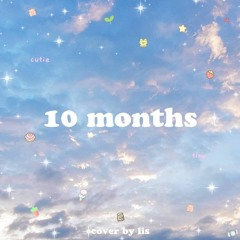 enhypen - 10 months (cover by lis)