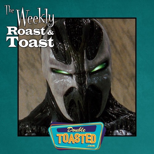 THE WEEKLY ROAST AND TOAST - 09 - 07 - 2021
