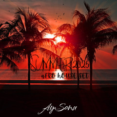 Summer 2025 Afro House Set / Aysonu