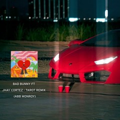 Bad Bunny ft. Jhay Cortez - Tarot Remix(ABB MONROY)