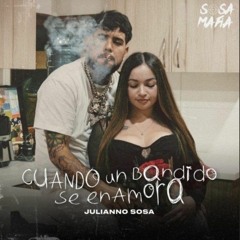 Julianno Sosa - Cuando Un Bandido Se Enamora