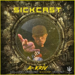 [SickCast] Sick Events pres. A-KRIV