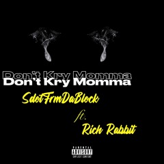 Don't kry ft Rich Rabbit