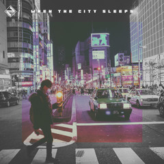 When the city sleeps