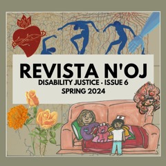 Welcome to Revista N'oj Issue 6: The Disability Justice Issue