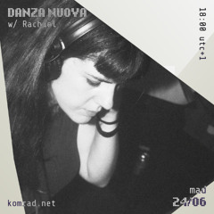 DANZA NUØVA 008 w/ Rachael