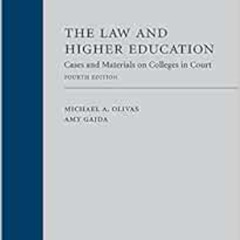 [View] EPUB ✅ The Law and Higher Education: Cases and Materials on Colleges in Court