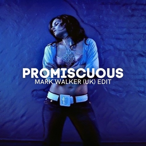 Nelly Furtado - Promiscuous(Mark Walker UK Edit)