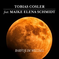 Barfuß im Weltall (feat. Maike Elena Schmidt)