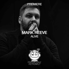 PREMIERE: Mark Reeve - Alive (Original Mix) [SubVision]