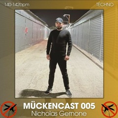 MÜCKENCAST 005 - NICHOLAS GERNONE