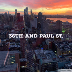 Between 36th and Paul St.
