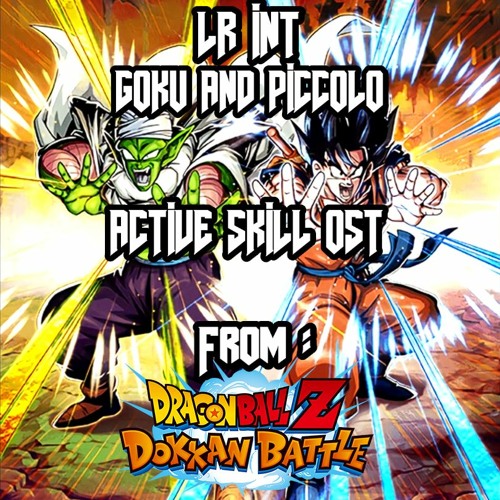 Stream LR INT Goku And Piccolo Active Skill OST (Dokkan Battle) by Ninsegabro Listen online