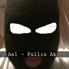 Aal - Pulling Ak (Prod. by Lord Chronos X)