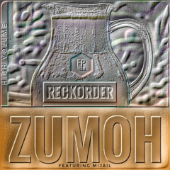reckorder Feat. Mijail - Zumoh