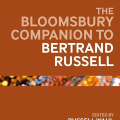 ⚡Read🔥PDF The Bloomsbury Companion to Bertrand Russell (Bloomsbury Companions)
