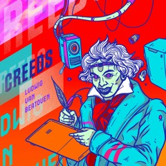 Creeds - Ludwig Van Beatoven [FREE DOWNLOAD]