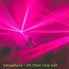 04:30 am - Club EDIT