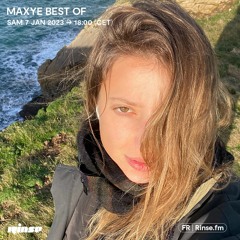 Maxye Best Of - 07 Janvier 2023