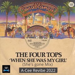 The Four Tops - When She Was My Girl (She's Gone Mix A - Cee CHAP Revibe)