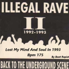 Lost My Mind And Soul In 1993 - Bpm 175 - 2025 - Mastered