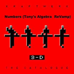 Numbers (Tony's Count Algebra  ReVamp)- KRAFTWERK