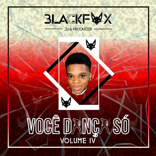 [AfroHouse Mix] - “VOCÊ DANÇA SÓ” [VOL. 4] By DJ BLACKFOX