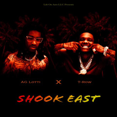 SHOOK EAST (Feat. T-Row)