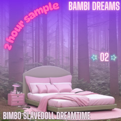 (2 hour free teaser) - Bambi Dreams - Bimbo Slavedoll Forest (Free Download)