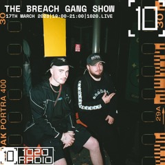 The Breach Gang Show on 1020 Radio (17/03/23)