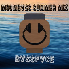 MOOMBVSS Summer Mix - BVSSFVCE